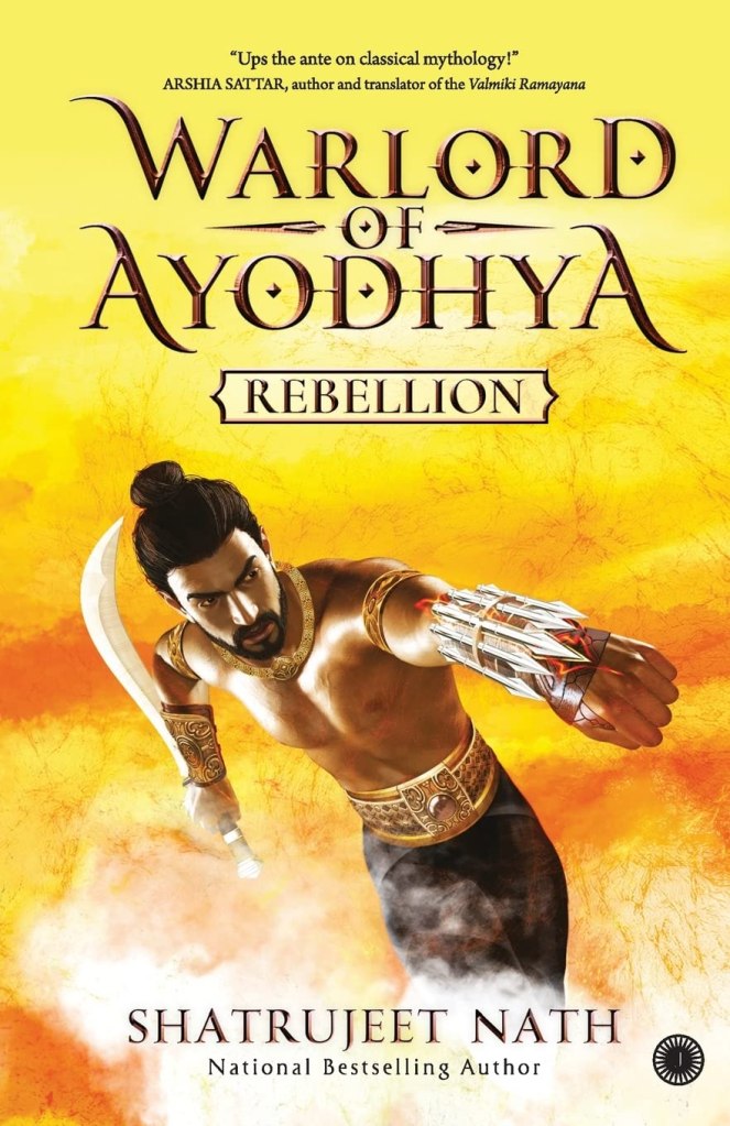 Book cover for Warlord of Ayodhya: Rebellion by Shatrujeet Nath